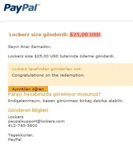 Lockerztan paypal hesabına, oradan da Banka hesabına transfer edilen para :)