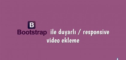 Bootstrap ile duyarlı responsive video ekleme