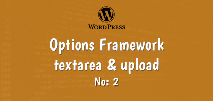 wordpress-options-framework-textarea-and-upload-kullanimi