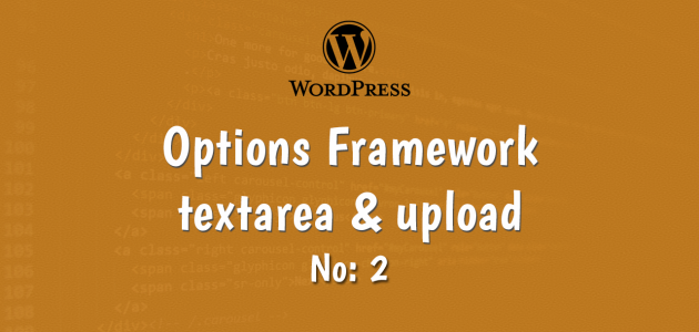 wordpress options framework textarea and upload options