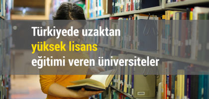 Türkiyede uzaktan yüksek lisans eğitimi veren üniversiteler