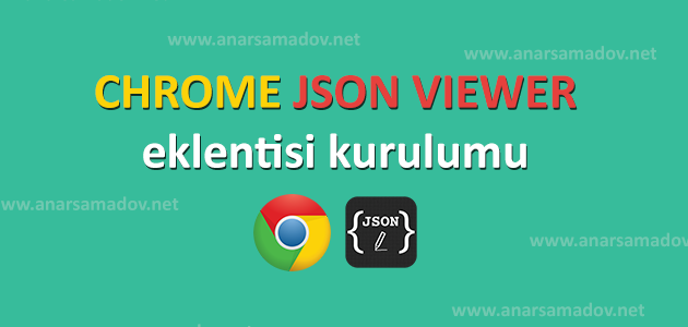 chrome-json-viewer-eklentisi-kurulumu