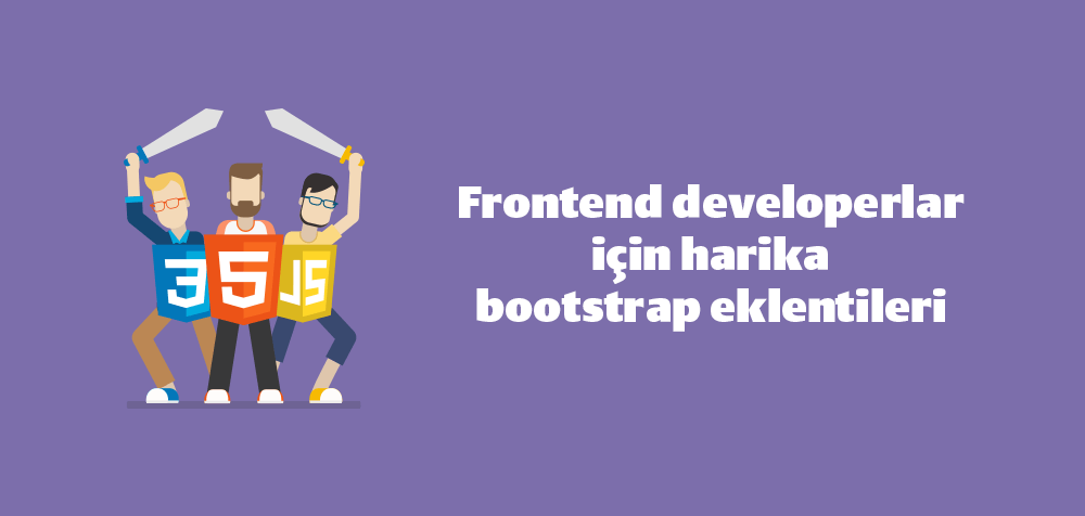 frontend developerlar için harika bootstrap eklentileri