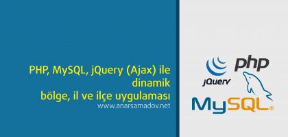 php-mysql-jquery-ajax-ile-dinamik-bolge-il-ve-ilce-uygulamasi