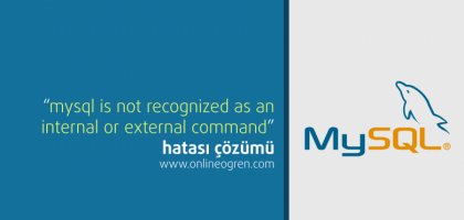 mysql-is-not-recognized-as-an-internal-or-external-command-hatasi